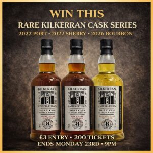 Win a Kilkerran Rare Cask Trio- Draw 3
